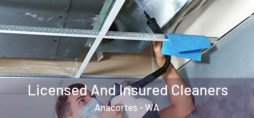 Licensed And Insured Cleaners Anacortes - WA