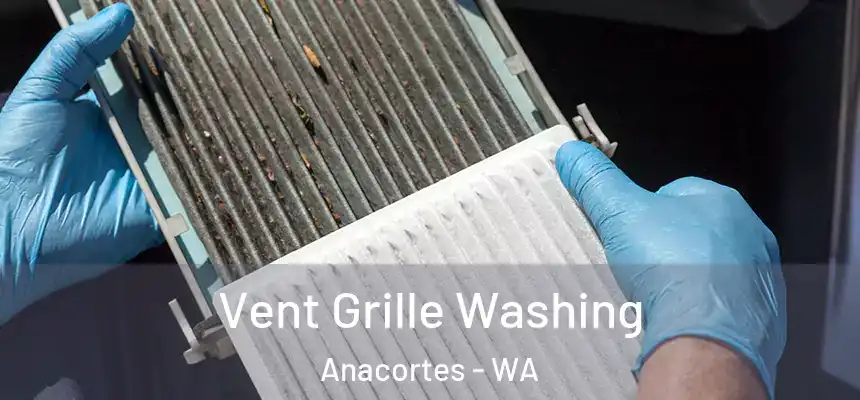  Vent Grille Washing Anacortes - WA
